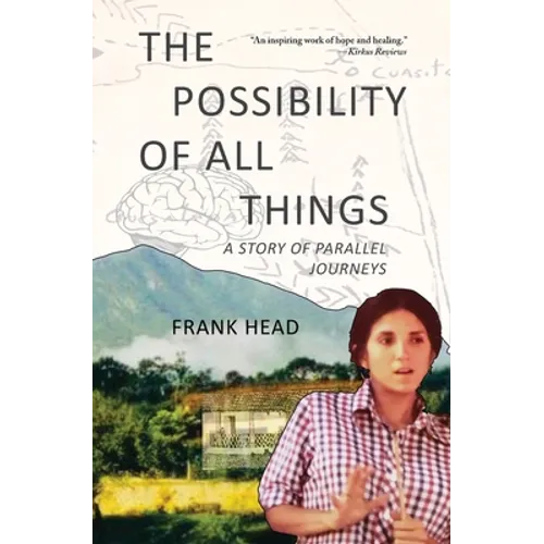 The Possibility of All Things: A Story of Parallel Journeys - Paperback