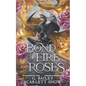 A Bond of Fire and Roses - Paperback