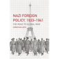 Nazi Foreign Policy, 1933-1941: The Road to Global War - Paperback