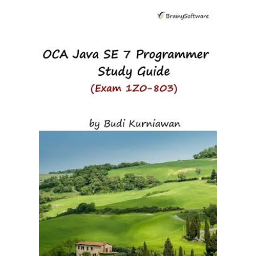 OCA Java SE 7 Programmer Study Guide (Exam 1Z0-803) - Paperback