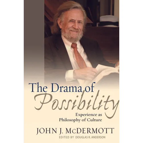 The Drama of Possibility: Experience as Philosophy of Culture - Paperback
