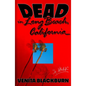 Dead in Long Beach, California - Hardcover