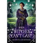 When Witches Can't Cast - Paperback