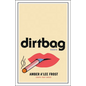Dirtbag: Essays - Hardcover