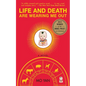 Life and Death Are Wearing Me Out - Paperback