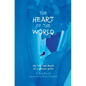 The Heart of the World: the life and death of a glacier pilot - Paperback