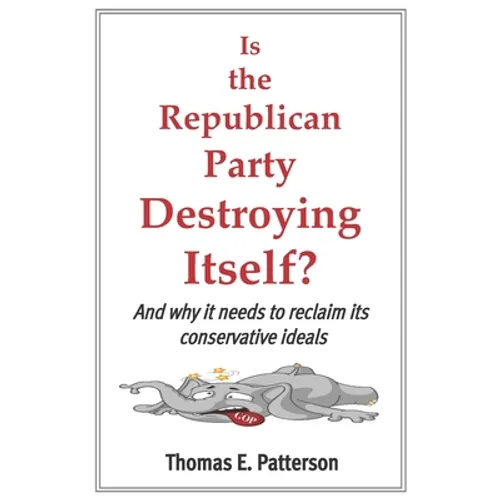 Is the Republican Party Destroying Itself? - Paperback