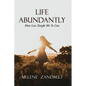 Life Abundantly: How Loss Taught Me To Live - Paperback