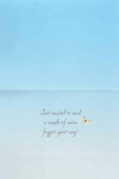 Warm Fuzzy Greeting Card   - Encouragement Card