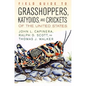 Field Guide to Grasshoppers, Katydids, and Crickets of the United States - Paperback