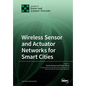 Wireless Sensor and Actuator Networks for Smart Cities - Paperback