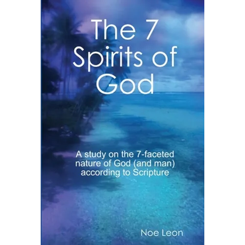 The 7 Spirits of God - Paperback