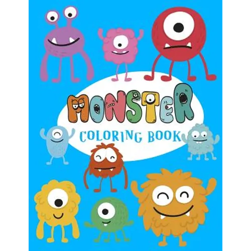 Monster Coloring Book: Cute Monsters Coloring Book for kids: A Fun Colouring Activity Book For all ages, perfec gift for kids - Paperback
