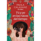 Tú Y Yo En Las Raíces del Tiempo / You and I in the Beginning of Time - Paperback