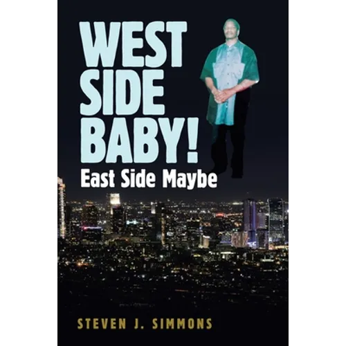 West Side Baby!: East Side Maybe - Paperback