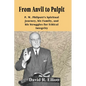 From Anvil to Pulpit: P.W. Philpott's Spiritual Journey, his Family, and his Struggles for Ethical Integrity - Paperback