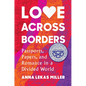 Love Across Borders: Passports, Papers, and Romance in a Divided World - Hardcover