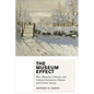 Museum Effect: How Museums, Libraries, and Cultural Institutions Educate and Civilize Society - Paperback