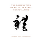 The Dysfunction of Ritual in Early Confucianism - Paperback