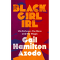 Black Girl Irl: Life Between the Mess and the Magic - Paperback
