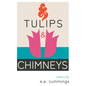 Tulips and Chimneys - Poetry by e.e. cummings - Paperback