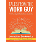 Tales From the Word Guy: What Your English Teacher Never Taught You - Paperback