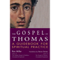 The Gospel of Thomas: A Guidebook for Spiritual Practice - Paperback