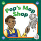 Pop's Mop Shop - Library Binding