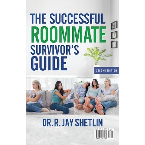 The Successful Roommate's Survivor Guide / the Bullseye Principle: Agreements That Create and Maintain a Healthy Living Space / Understanding Healthy - Paperback