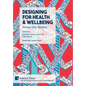 Designing for Health & Wellbeing: Home, City, Society - Hardcover