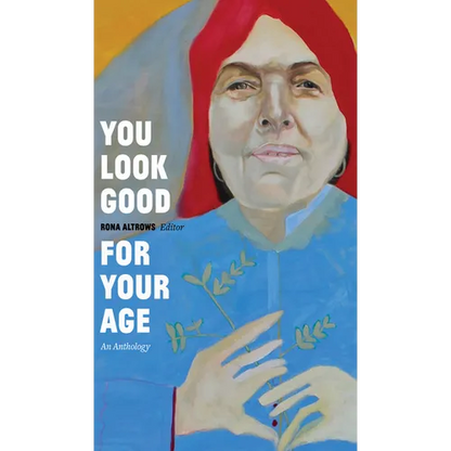 You Look Good for Your Age: An Anthology - Paperback