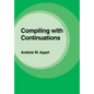 Compiling with Continuations - Paperback