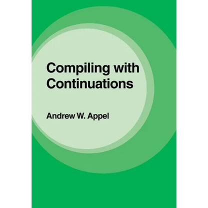 Compiling with Continuations - Paperback
