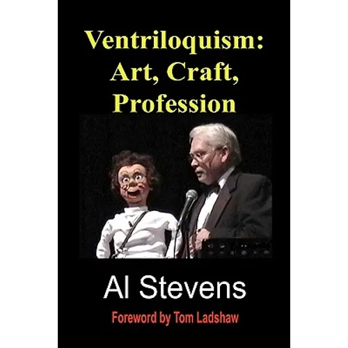 Ventriloquism: Art, Craft, Profession - Paperback