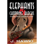 Elephants And Chopping Blocks Retain Their Natural Color - Paperback