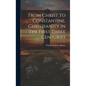 From Christ To Constantine, Christianity In The First Three Centuries - Hardcover