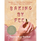Baking by Feel: Recipes to Sort Out Your Emotions (Whatever They Are Today!) - Hardcover