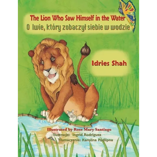 The Lion Who Saw Himself in the Water: Bilingual English-Polish Edition - Paperback