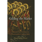 Gilding the Market: Luxury and Fashion in Fourteenth-Century Italy - Hardcover