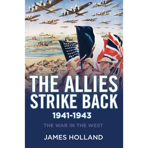 The Allies Strike Back, 1941-1943 - Hardcover