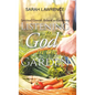Listening to God in the Garden: Spiritual Growth Related to Gardening - Hardcover