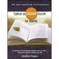 Take a Closer Look for Teens: Uncommon & Unexpected Insights That Are Real, Relevant & Ready to Change Your Life - Paperback