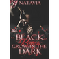 Black Roses Grow in the Dark: A Dark Urban Paranormal - Paperback
