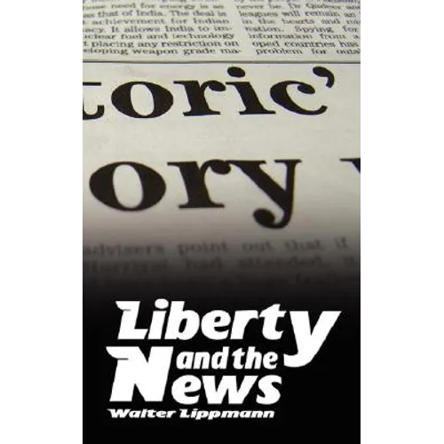 Liberty and the News - Paperback