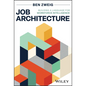 Job Architecture: Building a Language for Workforce Intelligence - Hardcover