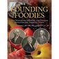 The Founding Foodies: How Washington, Jefferson, and Franklin Revolutionized American Cuisine - Paperback