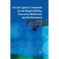Social Capital, Corporate Social Responsibility, Economic Behaviour and Performance - Paperback