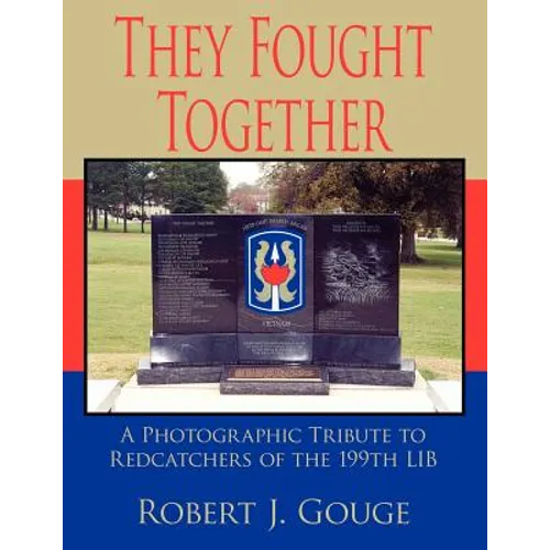 They Fought Together: A Photographic Tribute to Redcatchers of the 199th Lib - Paperback