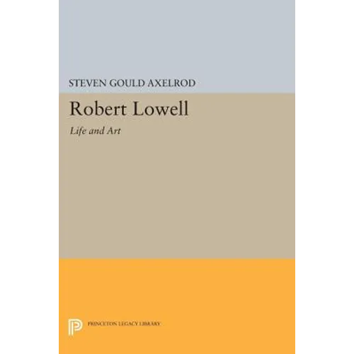 Robert Lowell: Life and Art - Paperback
