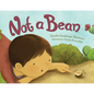 Not a Bean - Hardcover